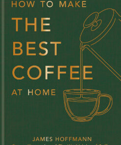 New Mags How To Make The Best Coffee